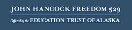 John Hancock Freedom 529, The Multi-Managed Way to Save for College. 
 Offered by the Education Trust of Alaska